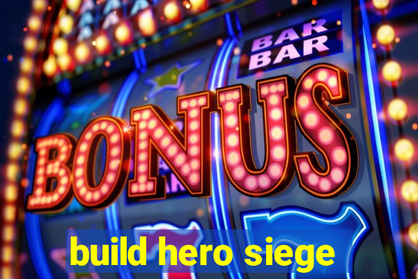 build hero siege